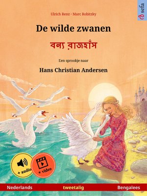 cover image of De wilde zwanen – বন্য রাজহাঁস (Nederlands – Bengalees)